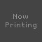 Now Printing